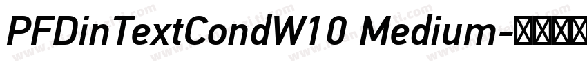 PFDinTextCondW10 Medium字体转换